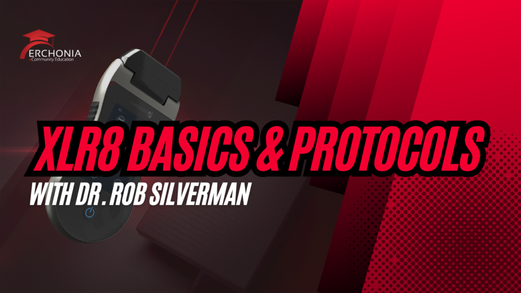 XLR8 Basics & Protocols with Dr. Rob Silverman