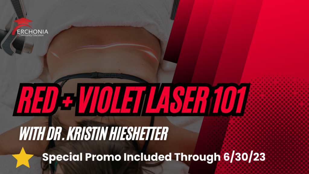 Red + Violet Laser 101 | Dr. Kristin Hieshetter