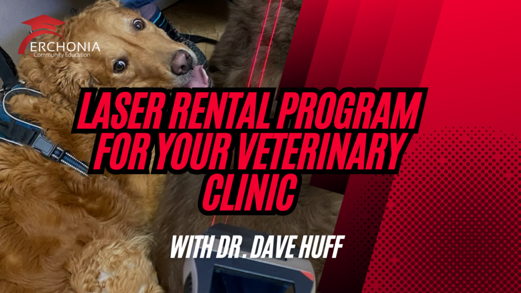 Laser Rental Program for your Veterinary Clinic | Dr. Dave Huff