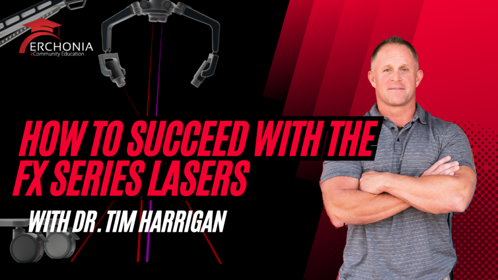 How to Succeed with the FX Series Lasers | Dr. Tim Harrigan