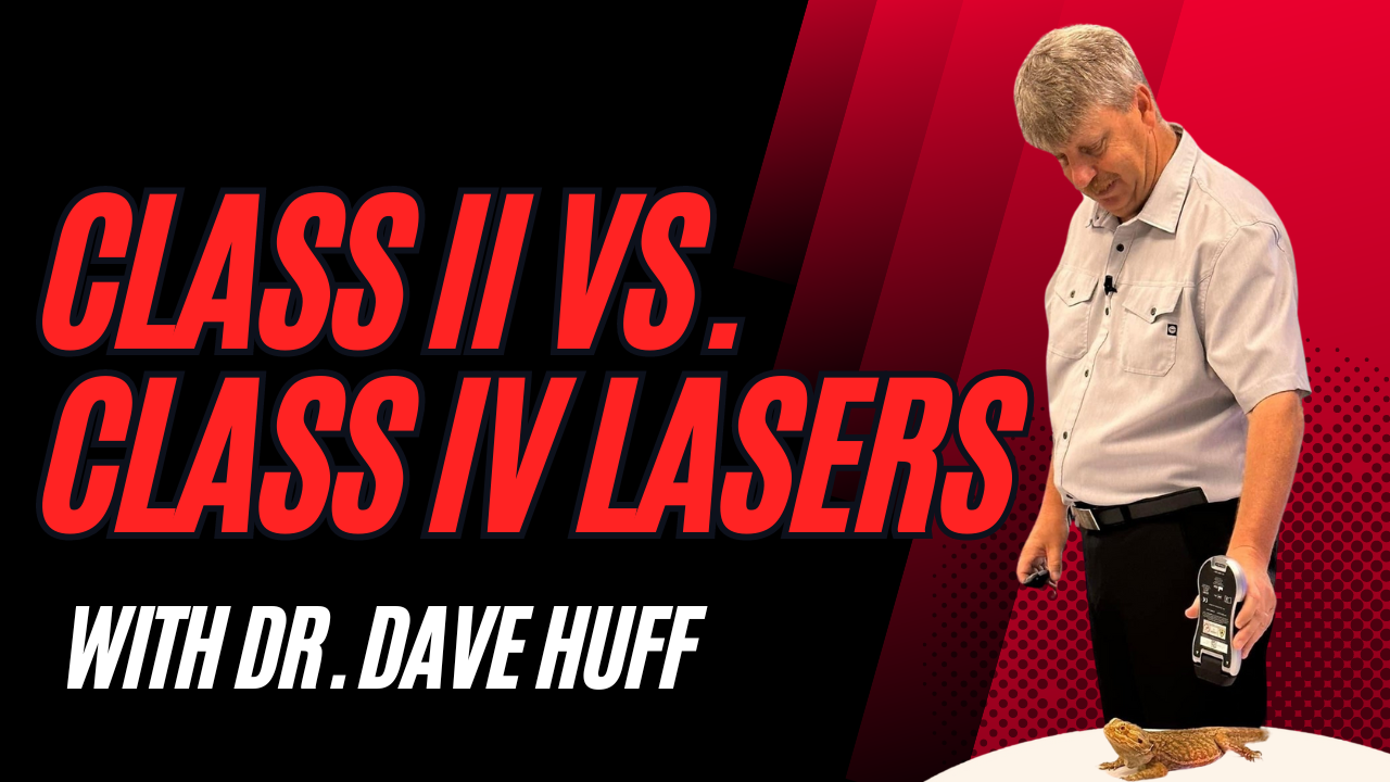 Class II vs. Class IV Lasers Dr. Dave Huff Erchonia