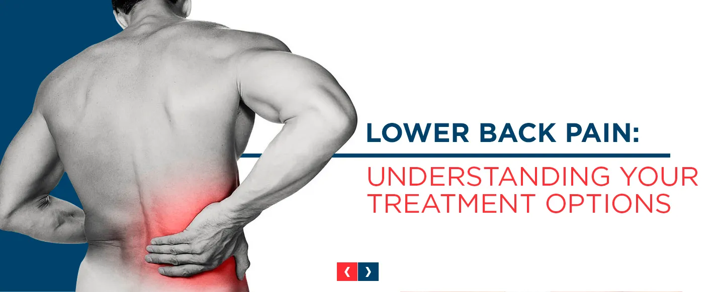 Lowe back pain understanding your treatment option