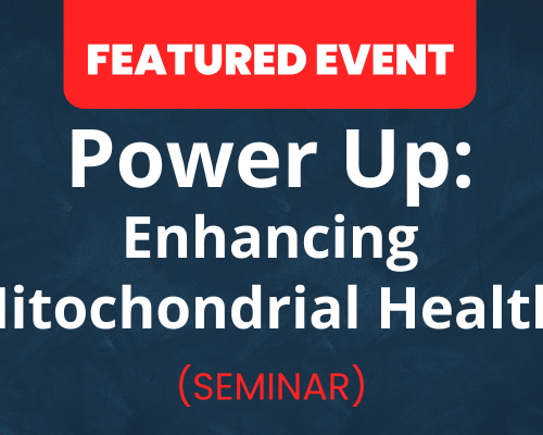Website-Featured-Event-Image-10 Power Up: Enhancing Mitochondrial Health for a Better Wellbeing