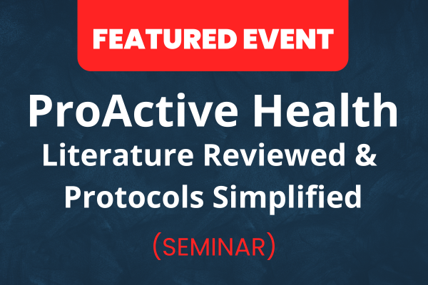 proactive health: literature reviewed & protocols simplified webinar banner