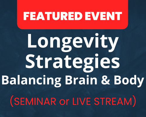 Website-Featured-Event-Image-19-3 Longevity Strategies - Balancing Brain & Body | LIVE STREAM AVAILABLE