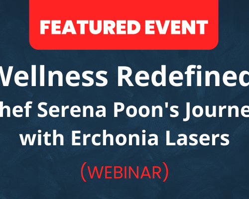 Website-Featured-Event-Image-23-2 Wellness Redefined: Chef Serena Poon's Journey with Erchonia Lasers