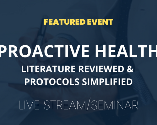 Website-Featured-Event-Image-25 ProActive Health: Literature Reviewed & Protocols Simplified - LIVE STREAM AVAILABLE