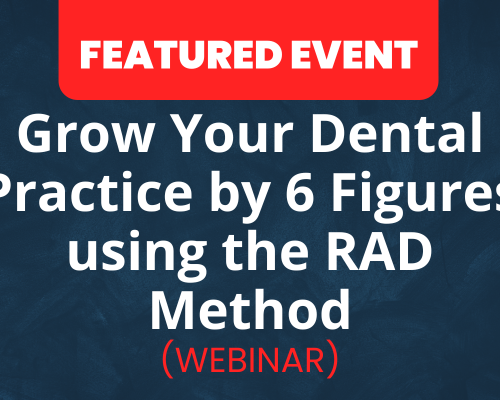 Website-Featured-Event-Image-40-1 grow your dental practice by 6 figures using the rad method webinar banner