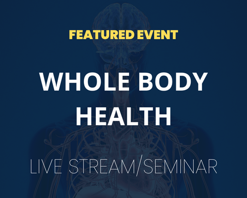 Website-Featured-Event-Image-42 Whole Body Health: A Comprehensive Review & Practical Solutions for Today's Top Healthcare Trends | LIVE STREAM Available