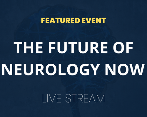Website-Featured-Event-Image-5 The Future of Neurology Now | LIVE STREAM AVAILABLE | REGISTRATION CLOSED