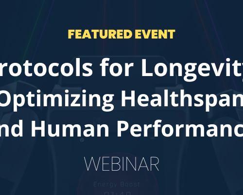 Website-Featured-Event-Image-52 Protocols for Longevity: Optimizing Healthspan and Human Performance
