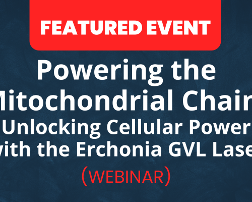 Website-Featured-Event-Image-7-2 Powering the Mitochondrial Chain: Unlocking Cellular Power with the Erchonia GVL Laser